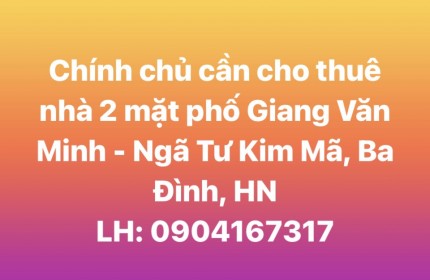 Chính chủ cho thuê nhà phố 2 mặt tiền Giang Văn Minh, Ba Đình, Hà Nội